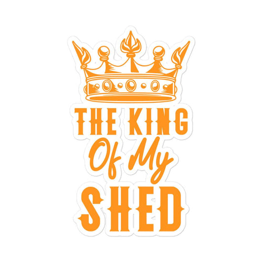 King Of My Shed - Sticker - Upspec Shed Superstore