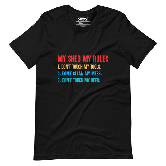 My Shed My Rules - Unisex t-shirt